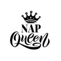 NAP QUEEN. Word with crown. Calligraphy fun design to print on tee shirt and pajamas. Gold Hand lettering text nap queen Royalty Free Stock Photo