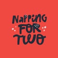 Napping for two black lettering on red