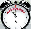 Narcolepsy soon, almost there, in short time - a clock symbolizes a reminder that Narcolepsy is near, will happen and finish