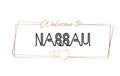 Nassau Welcome to text Neon lettering typography. Word for logotype, badge, icon, postcard, logo, banner Vector Illustration