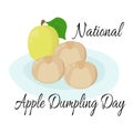 National Apple Dumpling Day, traditional dish with apple filling, for banner or menu decoration