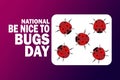 National Be Nice To Bugs Day