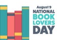 National Book Lovers Day. August 9. Holiday concept. Template for background, banner, card, poster with text inscription