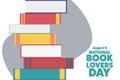 National Book Lovers Day. August 9. Holiday concept. Template for background, banner, card, poster with text inscription