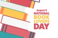 National Book Lovers Day. August 9. Holiday concept. Template for background, banner, card, poster with text inscription