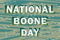 NATIONAL BOONE DAY traditionally celebrated in the USA on June 7th vector poster with text Royalty Free Stock Photo