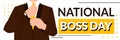 National boss day - October 16th - horizontal banner template with the chief knotting his or her tie. Thanking bosses