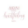 National breastfeeding month August handwritten lettering template.