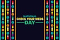 National Check Your Meds Day Vector illustration