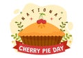 National Cherry Pie Day Vector Illustration on February 20 with Food of Pastry Shells and Cherries Fillings in Flat Cartoon