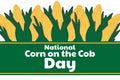 National Corn on the Cob Day. June 11. Holiday concept. Template for background, banner, card, poster with text Royalty Free Stock Photo