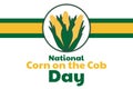 National Corn on the Cob Day. June 11. Holiday concept. Template for background, banner, card, poster with text Royalty Free Stock Photo