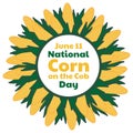 National Corn on the Cob Day. June 11. Holiday concept. Template for background, banner, card, poster with text Royalty Free Stock Photo