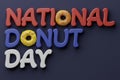 National donut day inscription with donuts with colorful icings instead o letters.