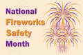 National Fireworks Safety Month is traditionally celebrated in June at the height of the holidays and the high probability of Royalty Free Stock Photo