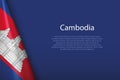 national flag Cambodia isolated on background with copyspace