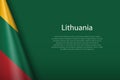 national flag Lithuania isolated on background with copyspace