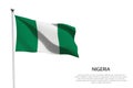 National flag Nigeria waving on white background