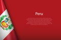 national flag Peru isolated on background with copyspace