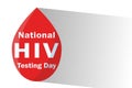 National HIV Testing Day, Blood Donation Day, logo for medical banners to increase public awareness of blood diseases and the