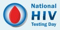 National HIV Testing Day is traditionally celebrated annually on June 27 to increase public awareness of sexually transmitted Royalty Free Stock Photo