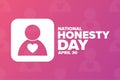 National Honesty Day. April 30. Holiday concept. Template for background, banner, card, poster with text inscription