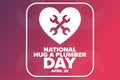 National Hug A Plumber Day. April 25. Holiday concept. Template for background, banner, card, poster with text