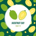 National Jackfruit Day vector cartoon style greeting card, illustration with jackfruits whole and cut in half