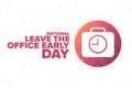 National Leave the Office Early Day. Holiday concept. Template for background, banner, card, poster with text