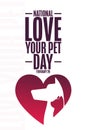 National Love Your Pet Day. February 20. Holiday concept. Template for background, banner, card, poster with text