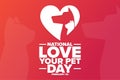 National Love Your Pet Day. February 20. Holiday concept. Template for background, banner, card, poster with text
