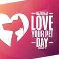 National Love Your Pet Day. February 20. Holiday concept. Template for background, banner, card, poster with text