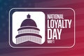 National Loyalty Day. May 1. Holiday concept. Template for background, banner, card, poster with text inscription Royalty Free Stock Photo