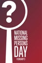 National Missing Persons Day. February 3. Holiday concept. Template for background, banner, card, poster with text