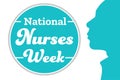 National Nurses Week. Holiday concept. Template for background, banner, card, poster with text inscription. Vector EPS10