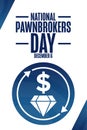 National Pawnbrokers Day. December 6. Holiday concept. Template for background, banner, card, poster with text Royalty Free Stock Photo