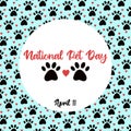 National Pet Day at April 11 greeting card, banner, post, template with round frame. Vector pattern with pet cat and dog paw, Royalty Free Stock Photo