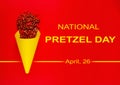 National Pretzel day concept observed on April, 26