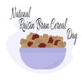 National Raisin Bran Cereal Day, idea for poster, banner, flyer, postcard or menu decoration Royalty Free Stock Photo