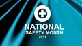 National Safety Month in June an annual month campaign celebrated in the united states to highlight the warning of safety Royalty Free Stock Photo