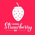 National Strawberry Day typography poster. Annual event on February 27. Vector template for banner, flyer, etc Royalty Free Stock Photo