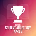 National Student - Athlete Day. April 6. Holiday concept. Template for background, banner, card, poster with text