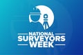 National Surveyors Week. Holiday concept. Template for background, banner, card, poster with text inscription. Vector