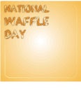 National Waffle Day in USA on August 24th. Square banner with the inscription in the style of baked waffles. Vector illustration
