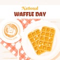 National Waffle day vector illustration. Hand drawn flat cartoon style. Delicious waffles and coffee cup