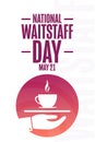 National Waitstaff Day. May 21. Holiday concept. Template for background, banner, card, poster with text inscription Royalty Free Stock Photo