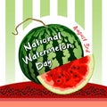 National Watermelon Day. Vector Illustration for the holiday.