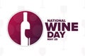 National Wine Day. May 25. Holiday concept. Template for background, banner, card, poster with text inscription. Vector