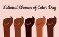 National Colored Women\'s Day. Hands are gathered into a fist of women of different ages