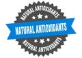 natural antioxidants sign. natural antioxidants circular band label. natural antioxidants sticker Royalty Free Stock Photo
